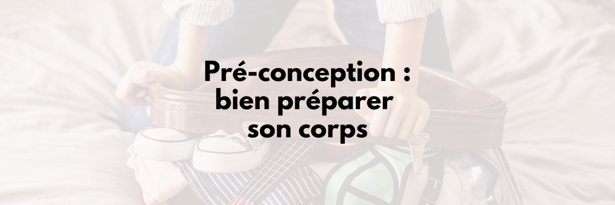bien préparer son corps à une grossesse