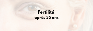 fertilté après 35 ans