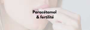 Paracétamol & Fertilté